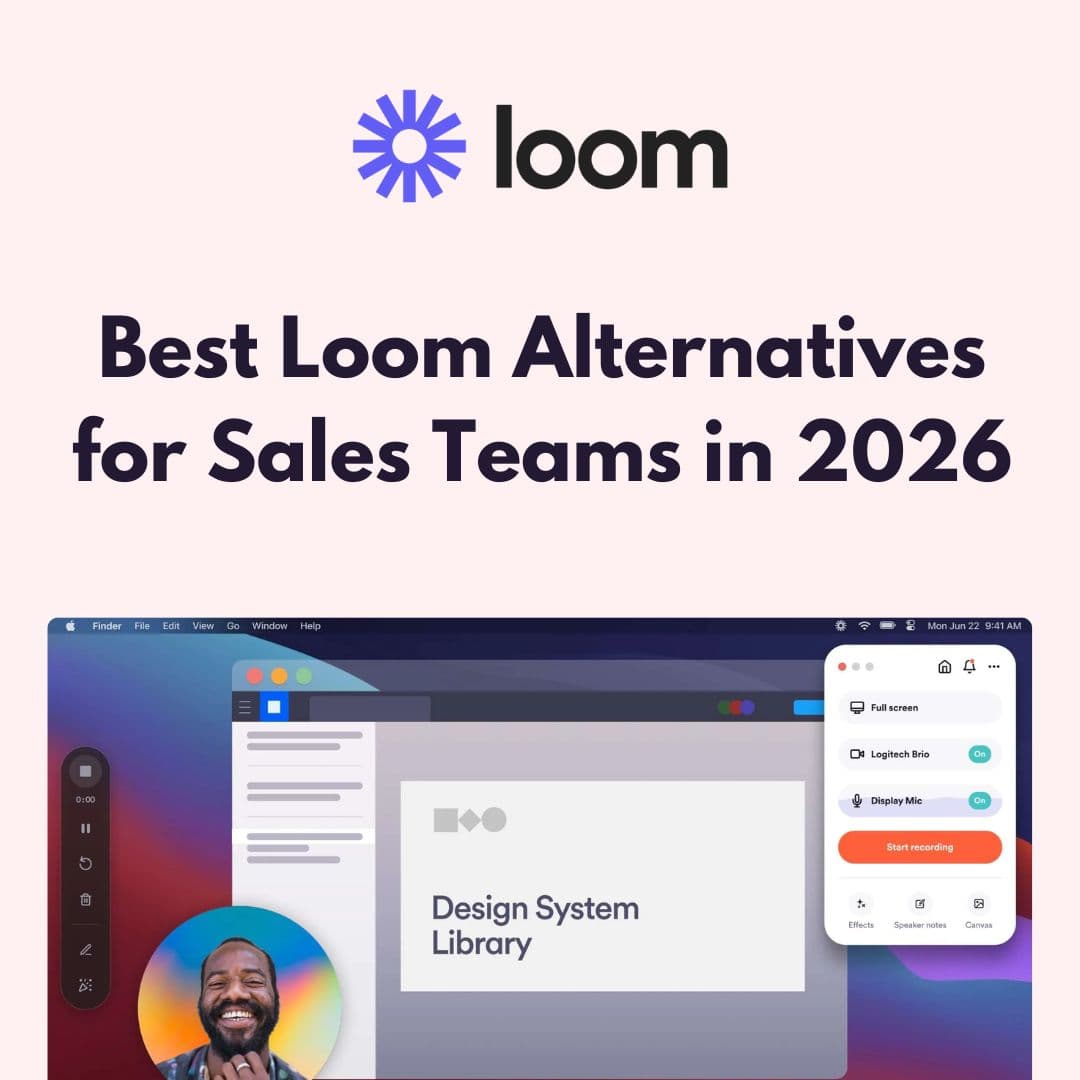 10 Best Loom Alternatives for Sales Teams (2026)