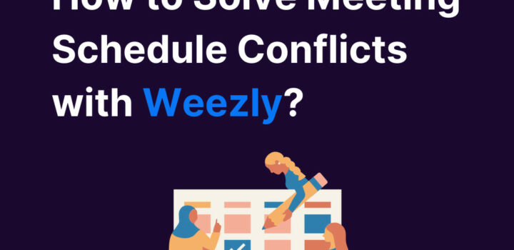 how to solve meeting schedule conflicts with weezly