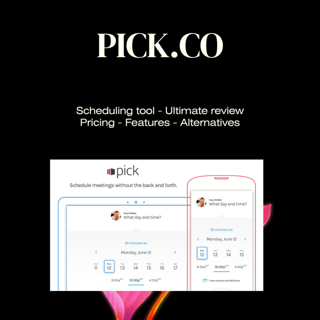 pick.co - Scheduling tool. A in-depth review of the features, pricing and alternatives