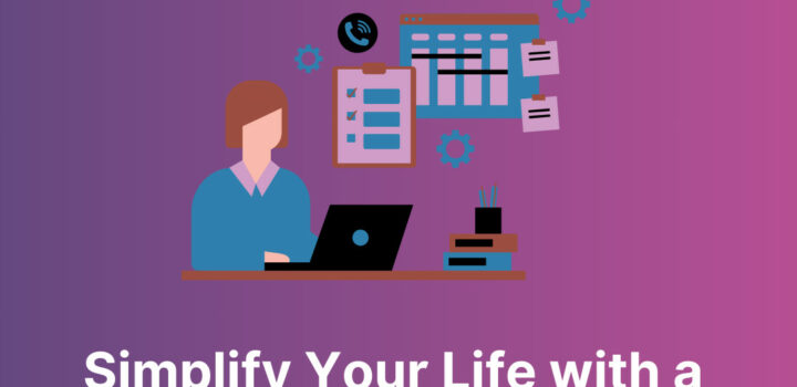 Simplify Your Life with a Scheduling Assistant