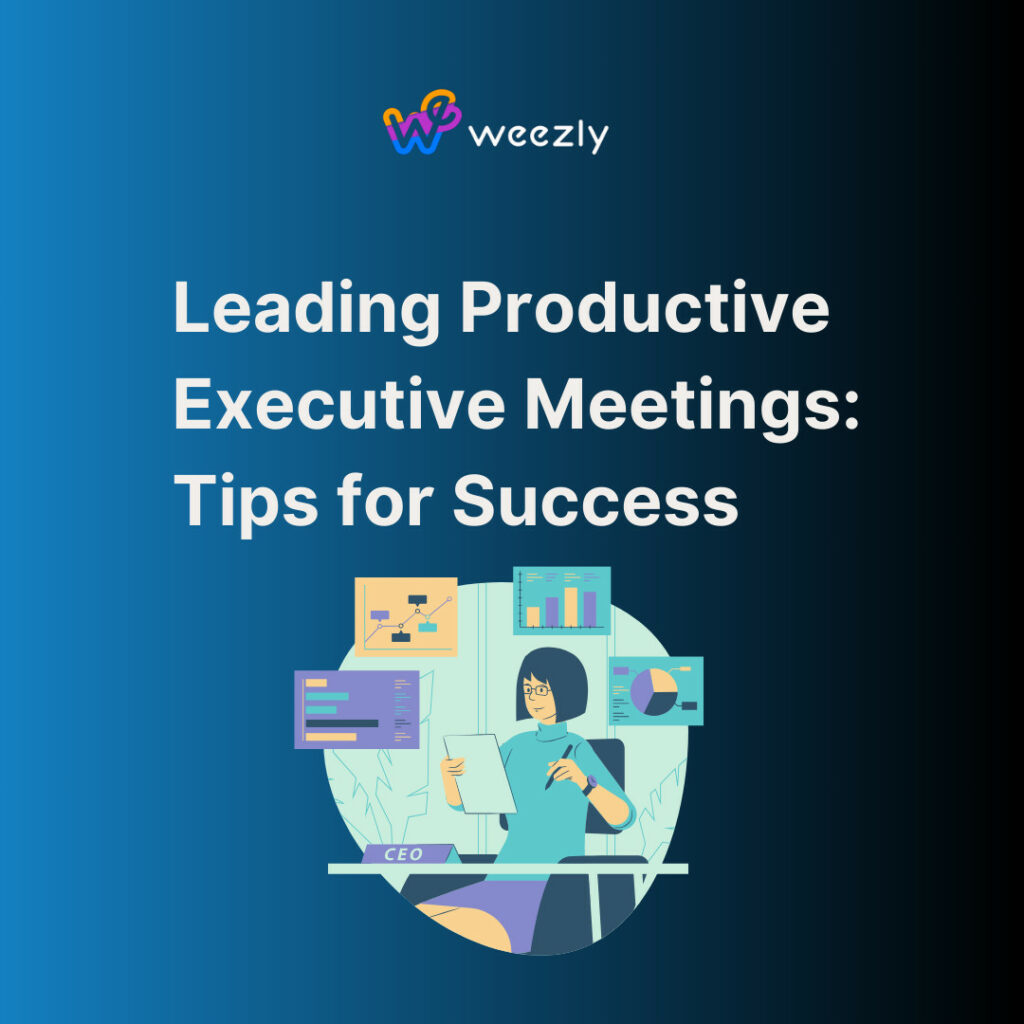Leading Productive Executive Meetings: Tips for Success