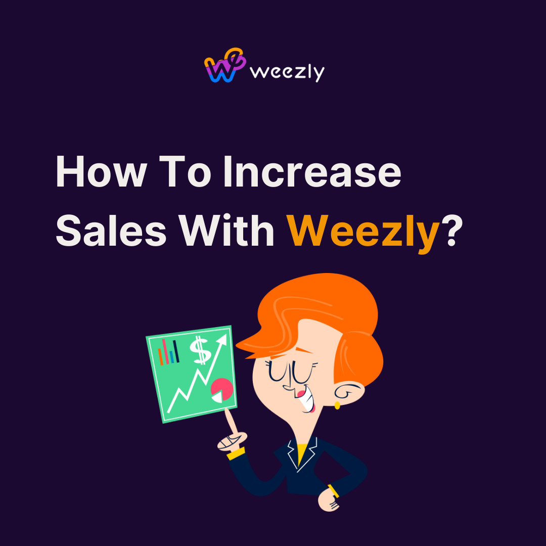 Article: How To Increase Sales With Weezly?