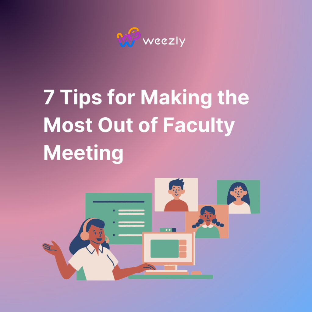 7 Tips for Making the Most Out of Faculty Meeting