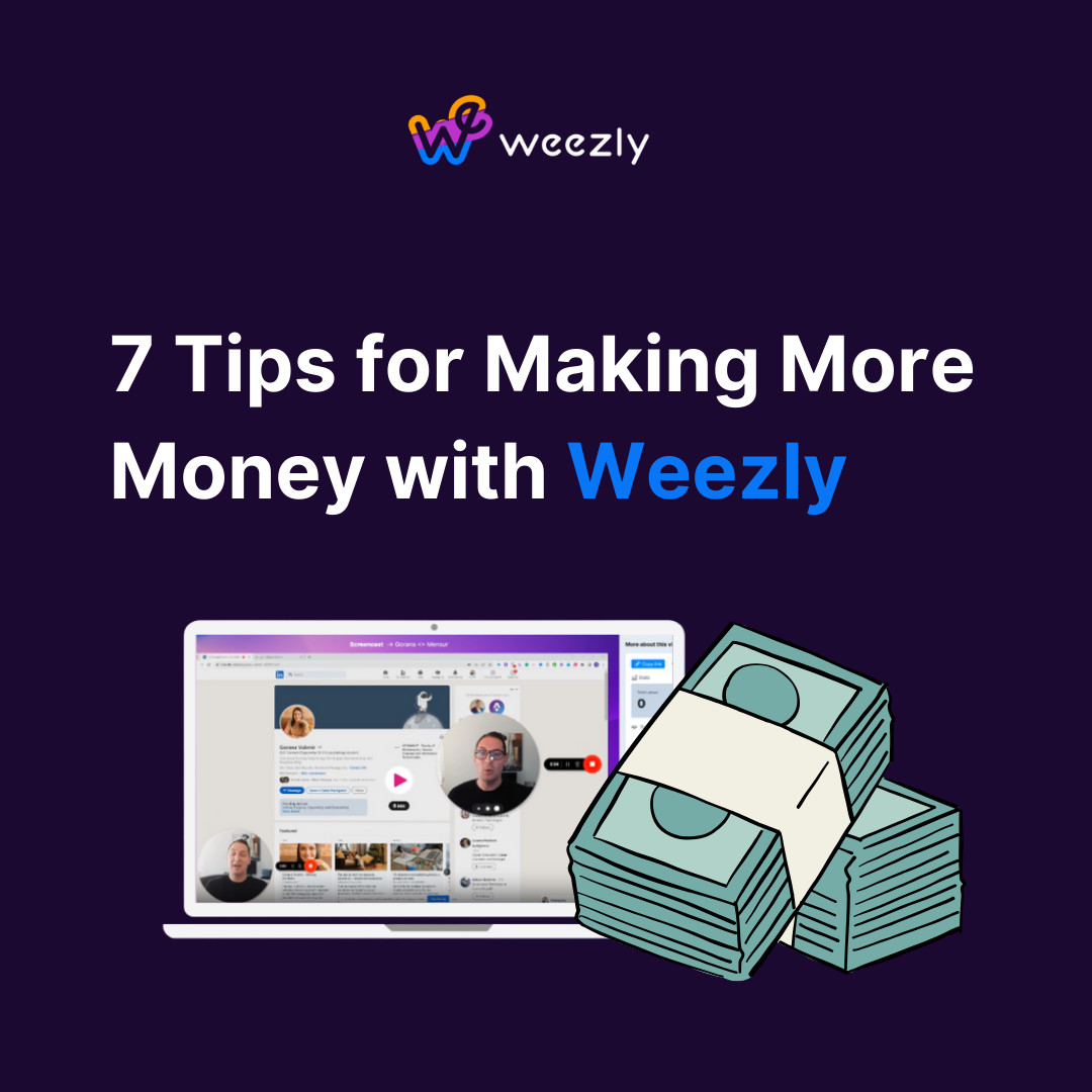 7 Tips for Making More Money with Weezly