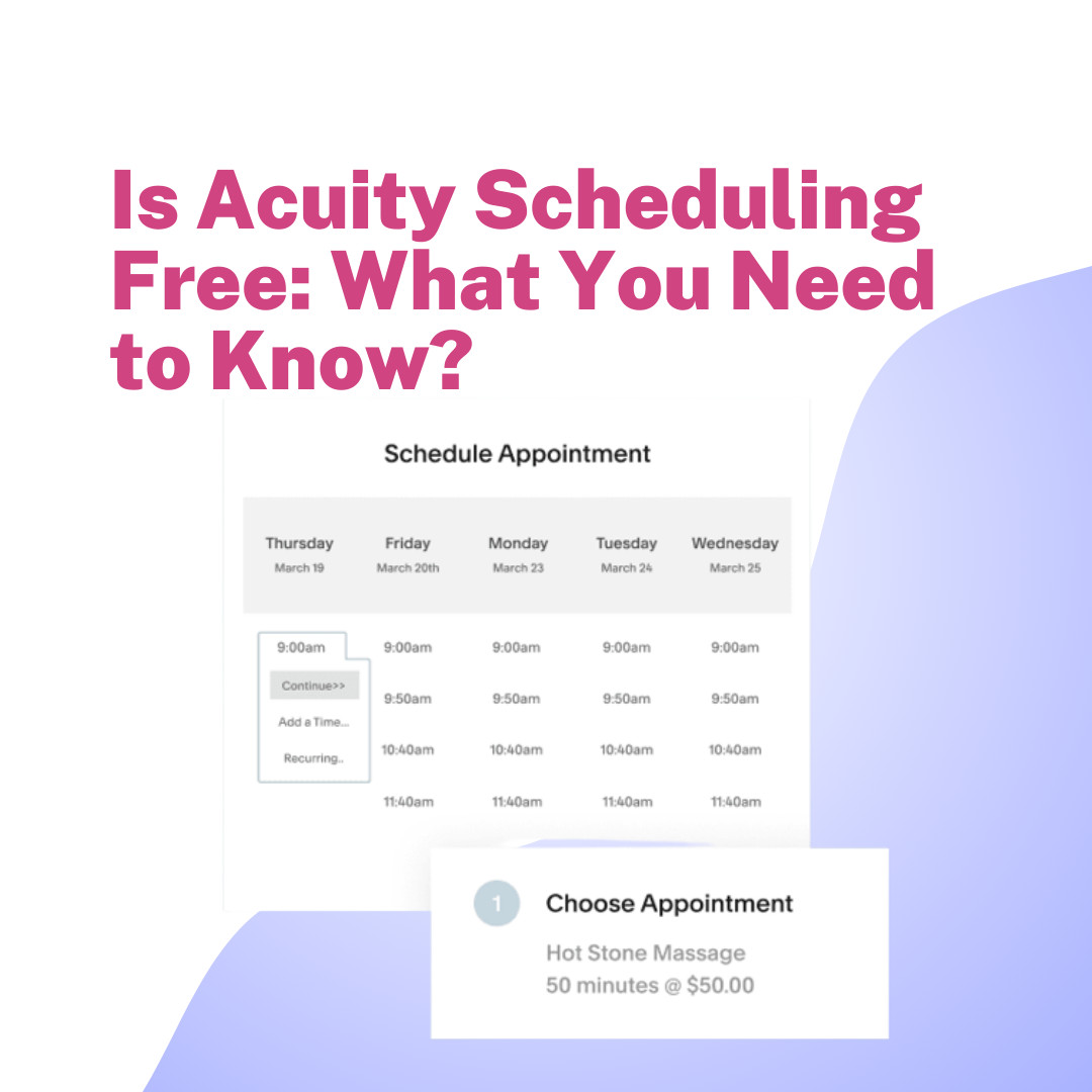 Is Acuity Scheduling Free? What You Need to Know