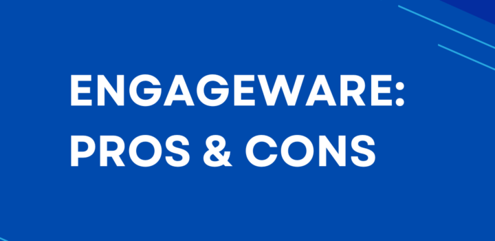 Engageware: Pros and Cons