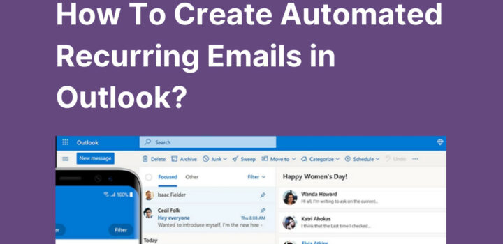 How To Create Automated Recurring Emails in Outlook?