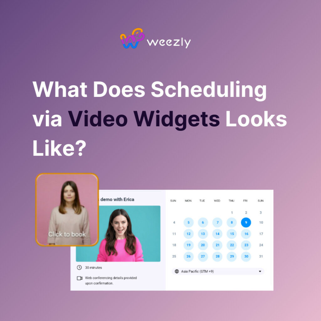 What Does Scheduling via Video Widgets Looks Like?