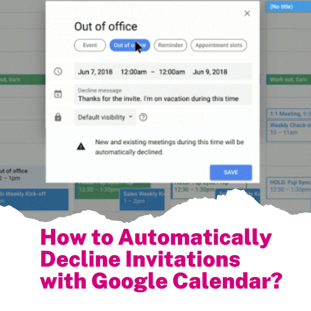 How to Automatically Decline Invitations with Google Calendar?