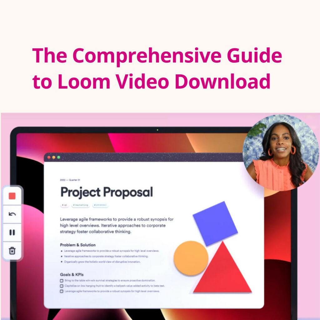 The Comprehensive Guide to Loom Video Download