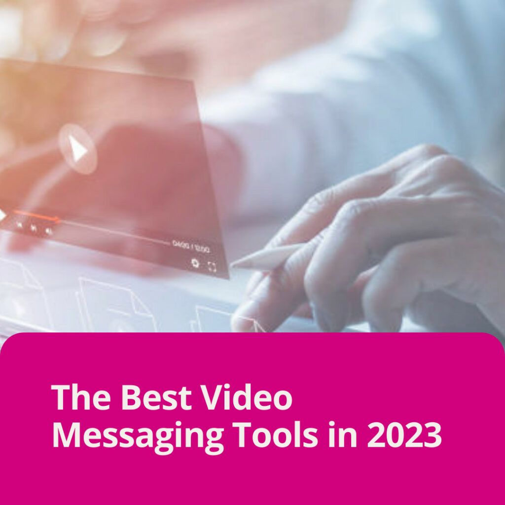 The Best Video Messaging Tools in 2023