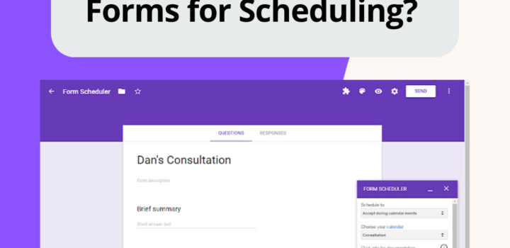 How To Use Google Forms for Scheduling?