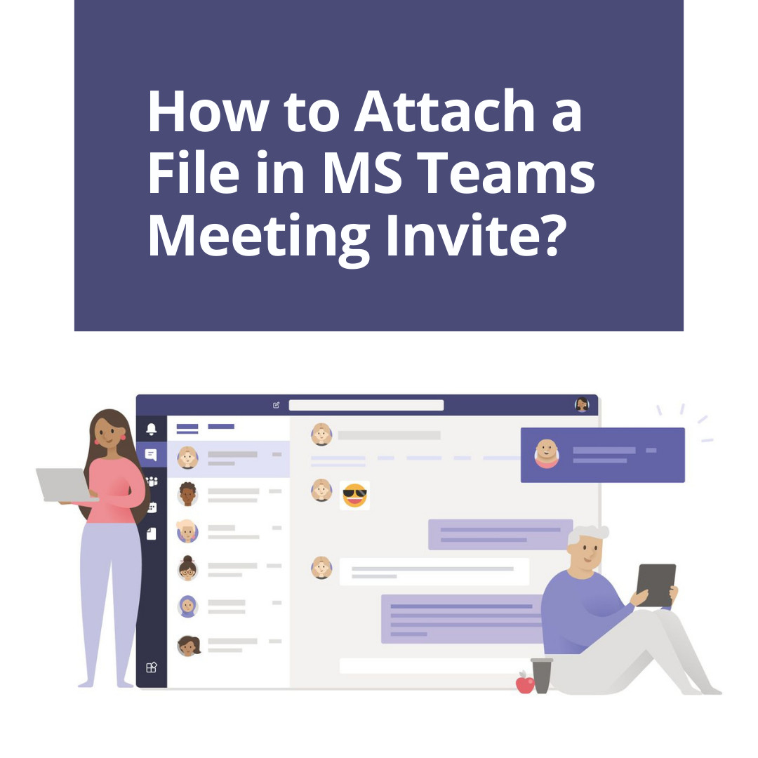 How to Attach a File in MS Teams Meeting Invite?