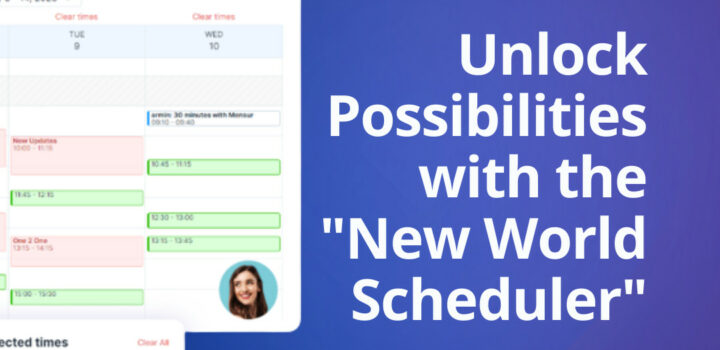 Unlock Possibilities with the "New World Scheduler"