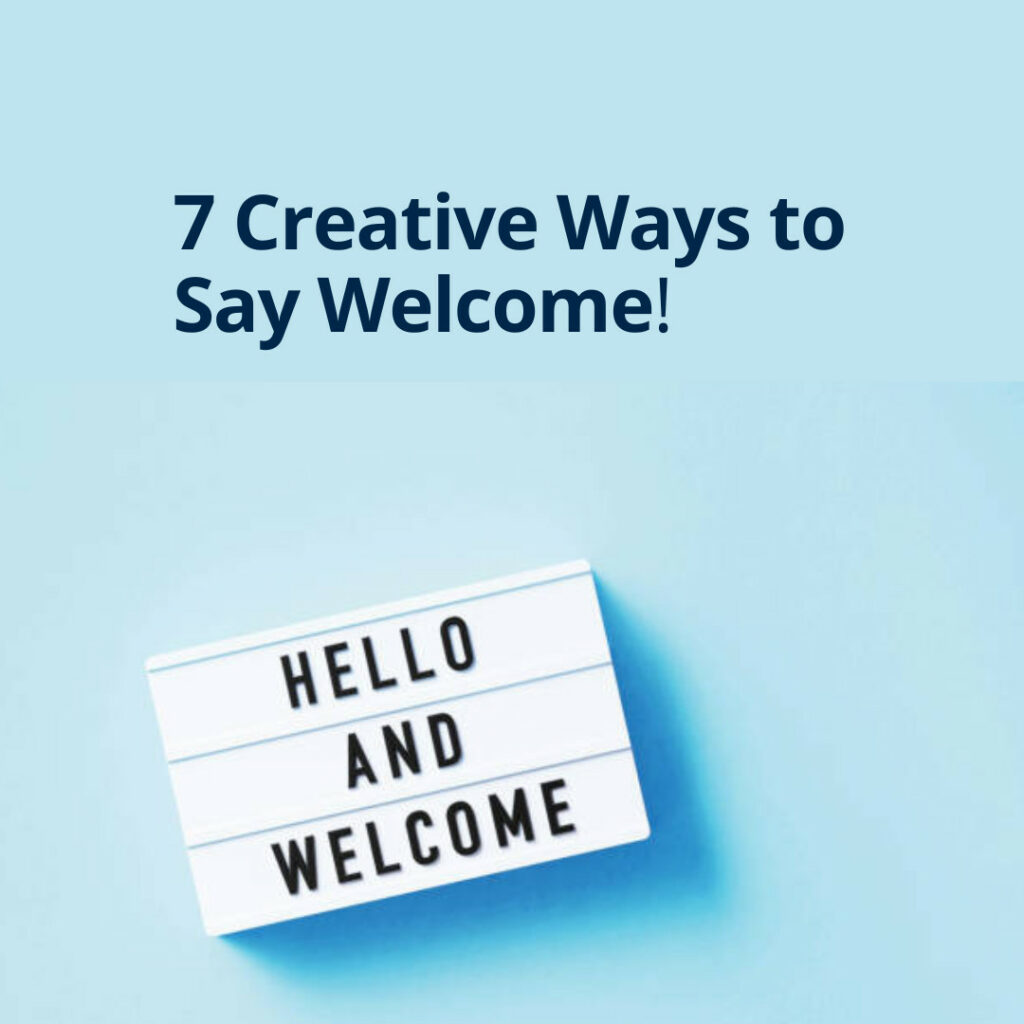 7 Creative Ways to Say Welcome