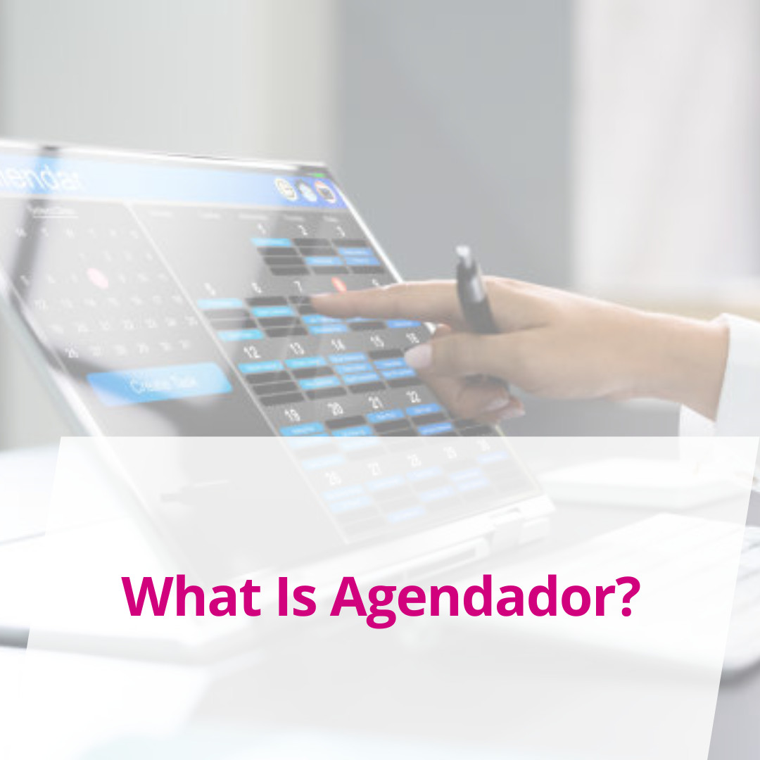 What Is Agendador?