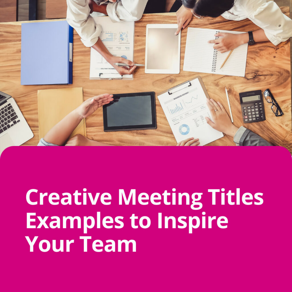 Creative Meeting Titles Examples to Inspire Your Team