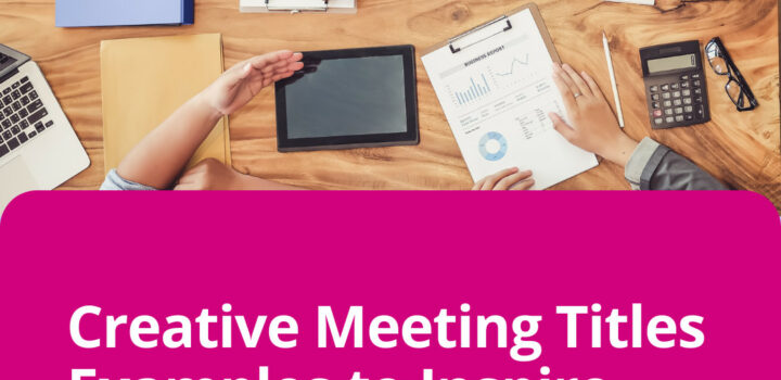 Creative Meeting Titles Examples to Inspire Your Team