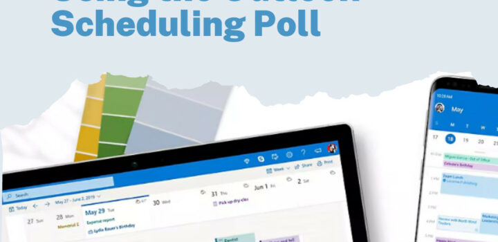 The Ultimate Guide to Using the Outlook Scheduling Poll