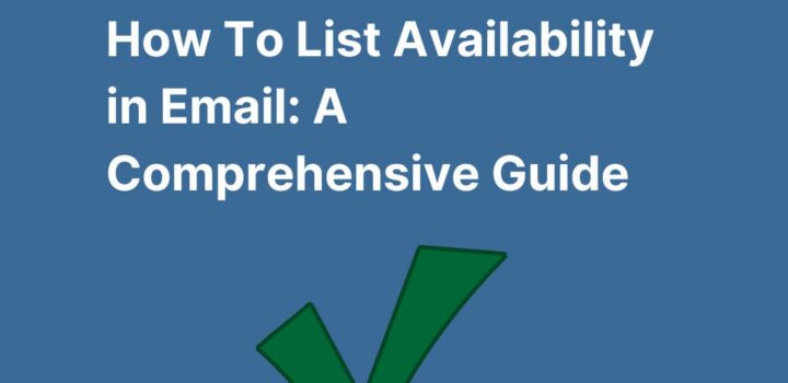 How To List Availability in Email: A Comprehensive Guide