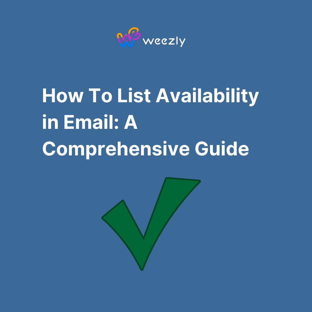 How To List Availability in Email: A Comprehensive Guide