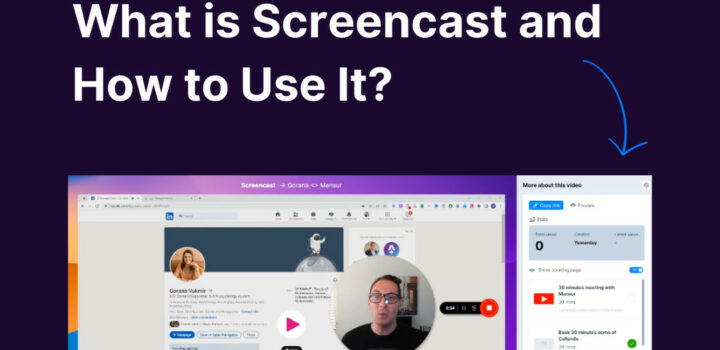 What is Screencast and How to Use It?