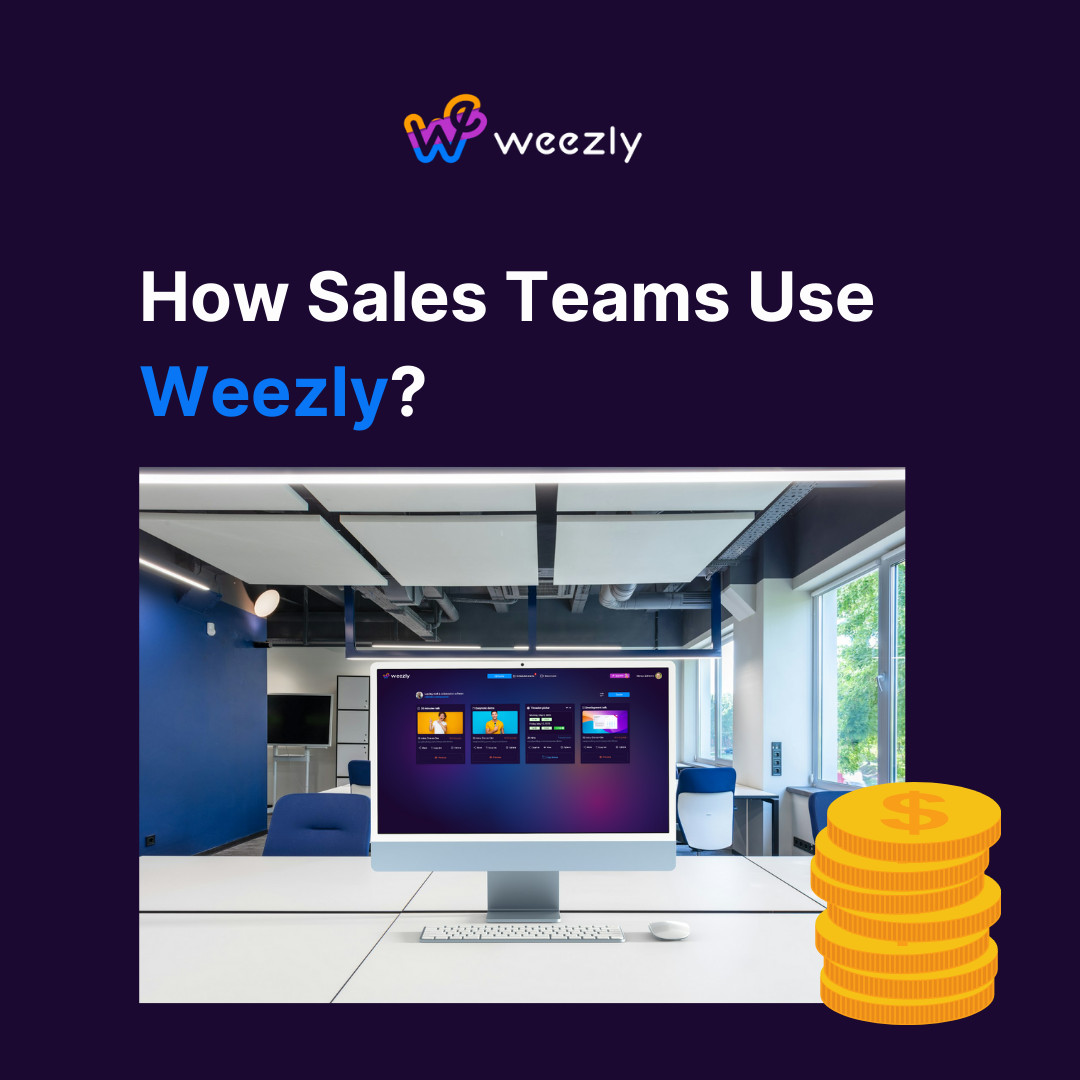 how sales teams use weezly?