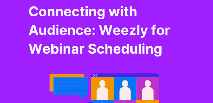 Weezly for Webinar Scheduling