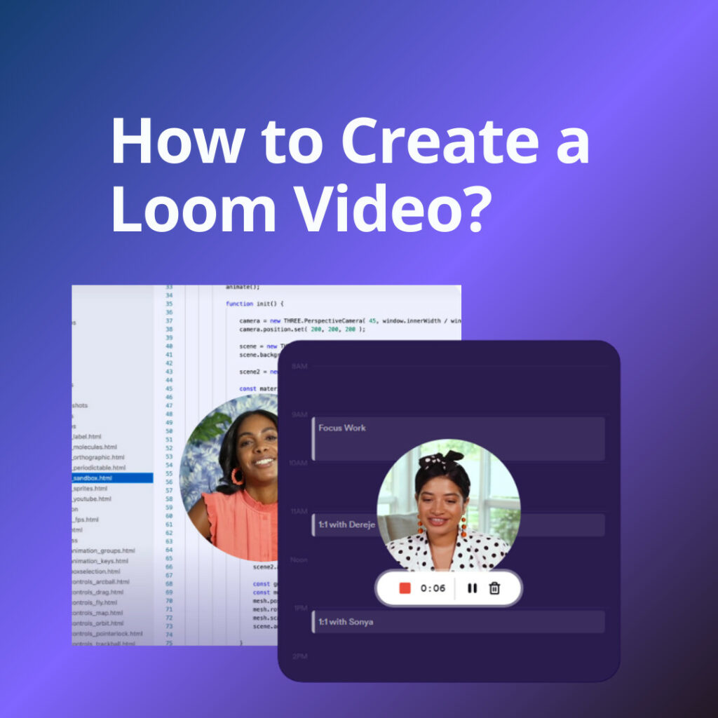 How to Create a Loom Video?