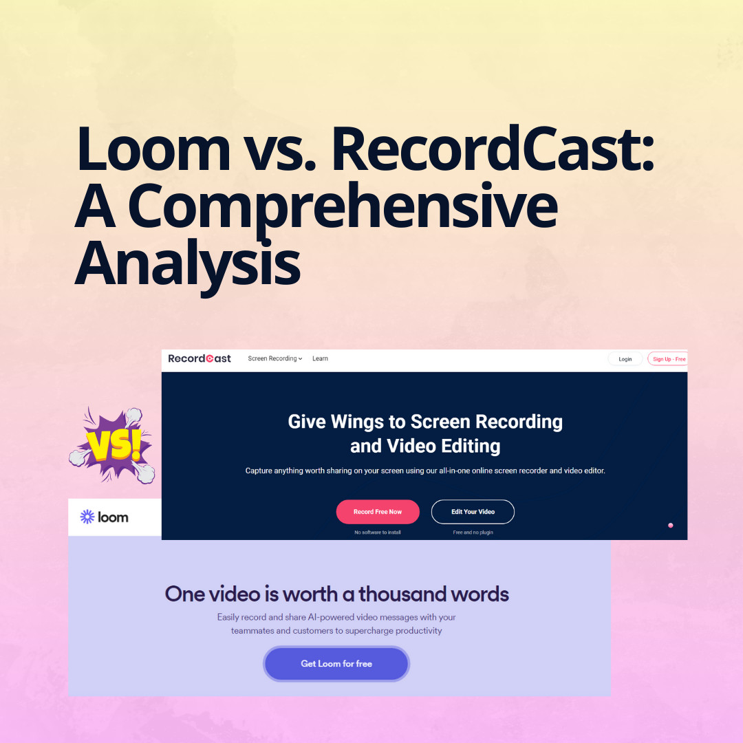 Loom vs. RecordCast: A Comprehensive Analysis