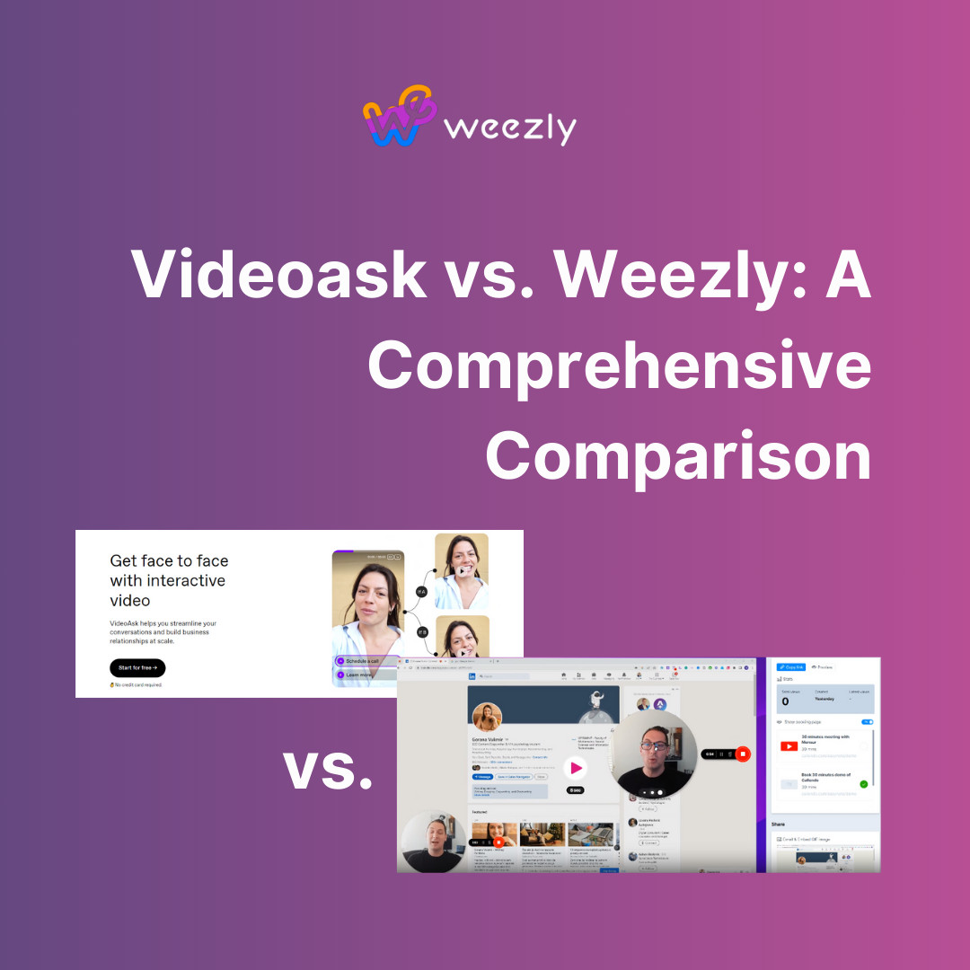 Videoask vs. Weezly: A Comprehensive Comparison