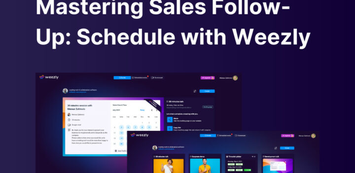 Mastering Sales Follow-Up: Schedule with Weezly