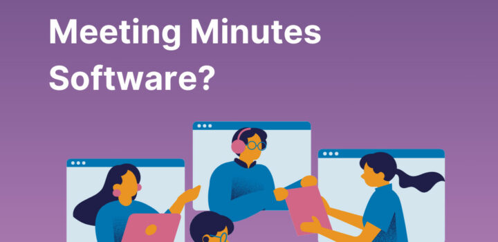 How To Choose the Best Meeting Minutes Software?