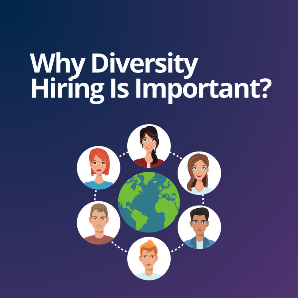 Why Diversity Hiring Is Important?