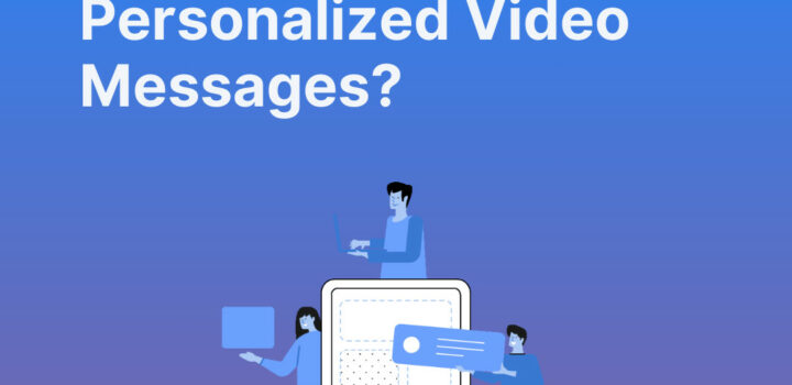 What You Need For Personalized Video Messages?