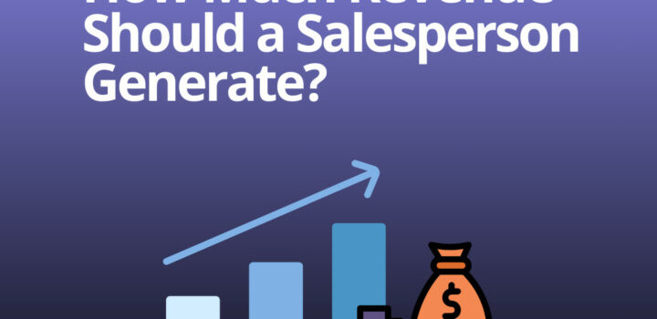 How Much Revenue Should a Salesperson Generate?