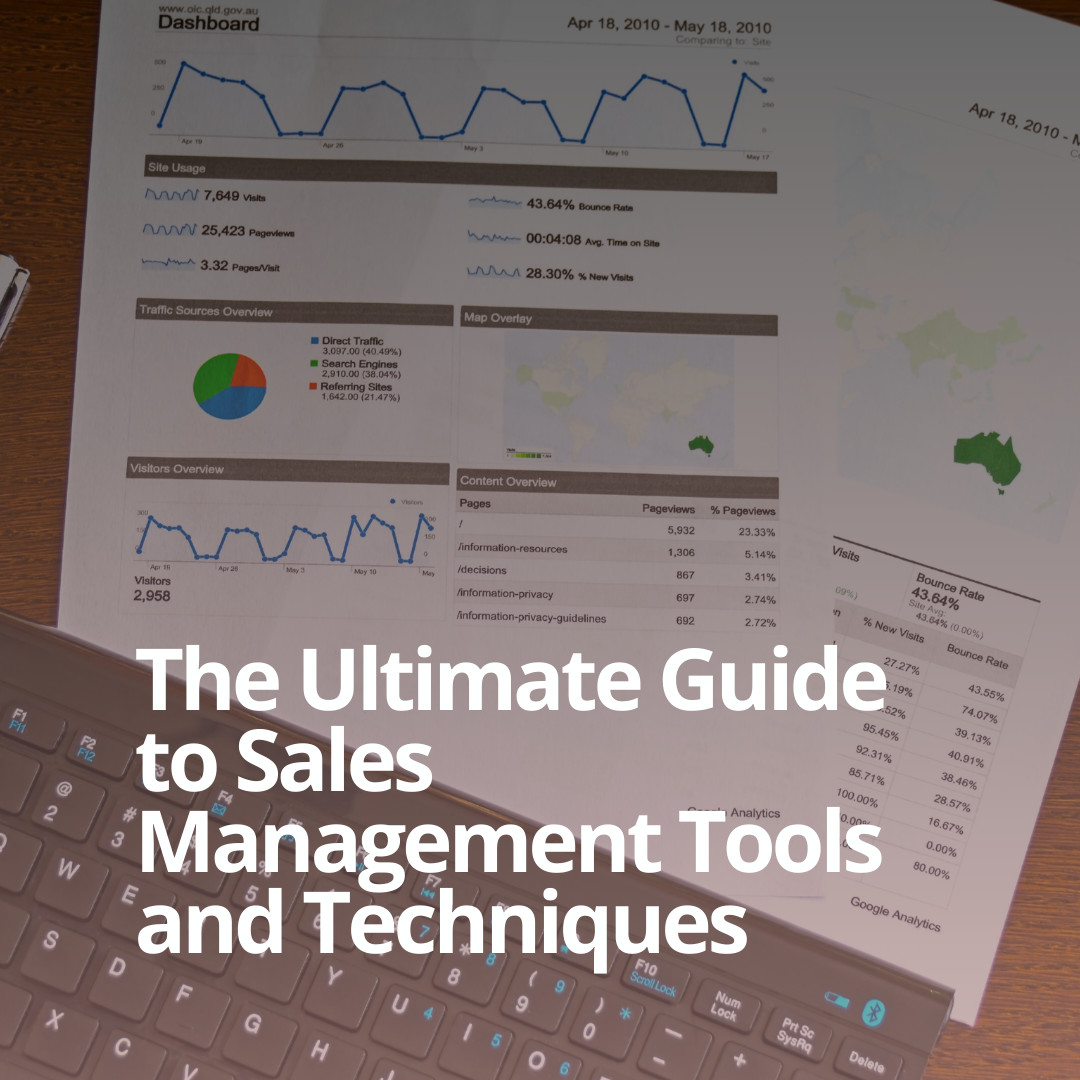 The Ultimate Guide to Sales Management Tools and Techniques