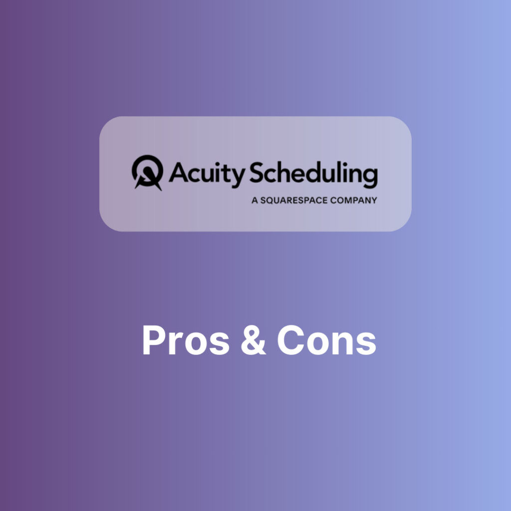 Acuity Scheduling Pros and Cons