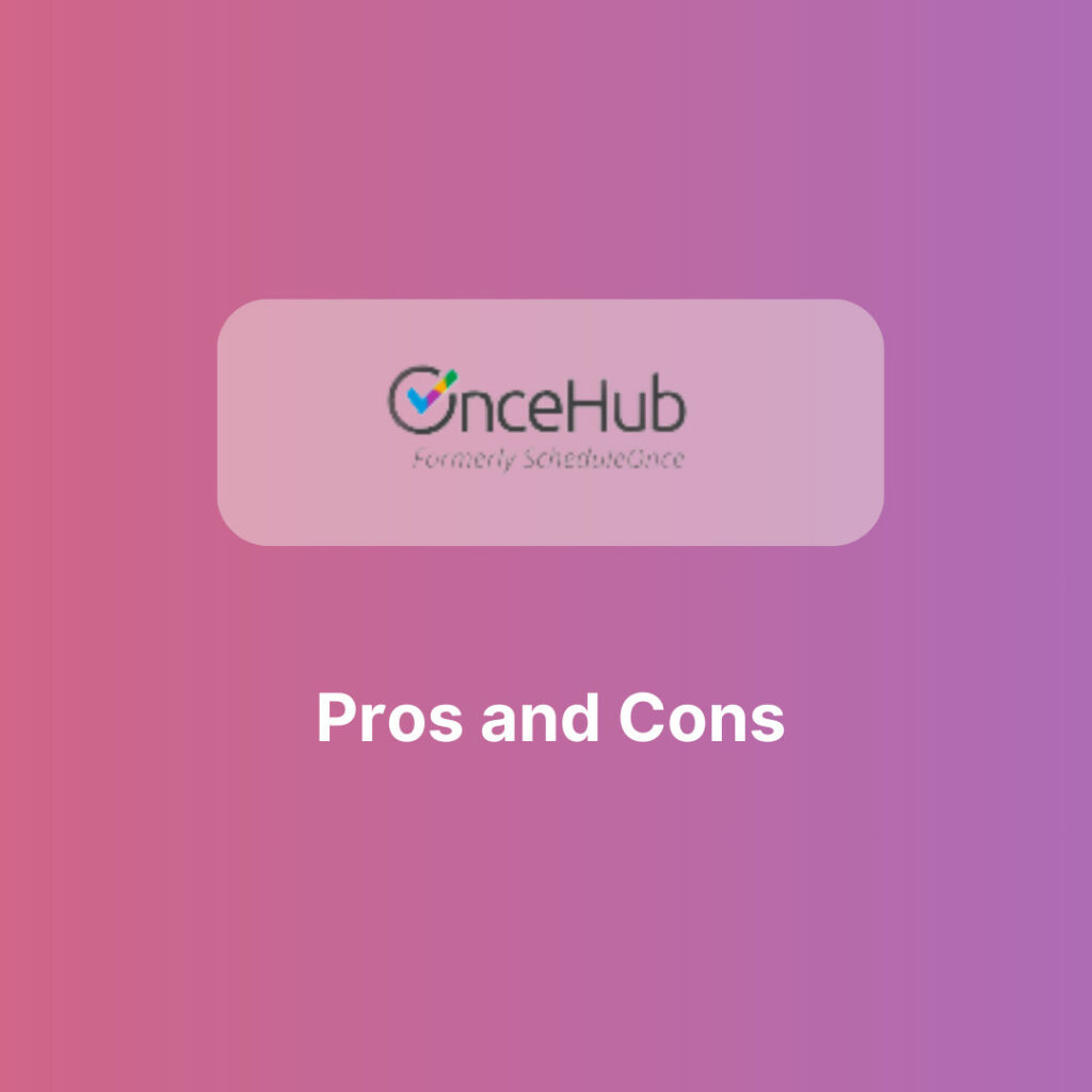 OnceHub Pros and Cons