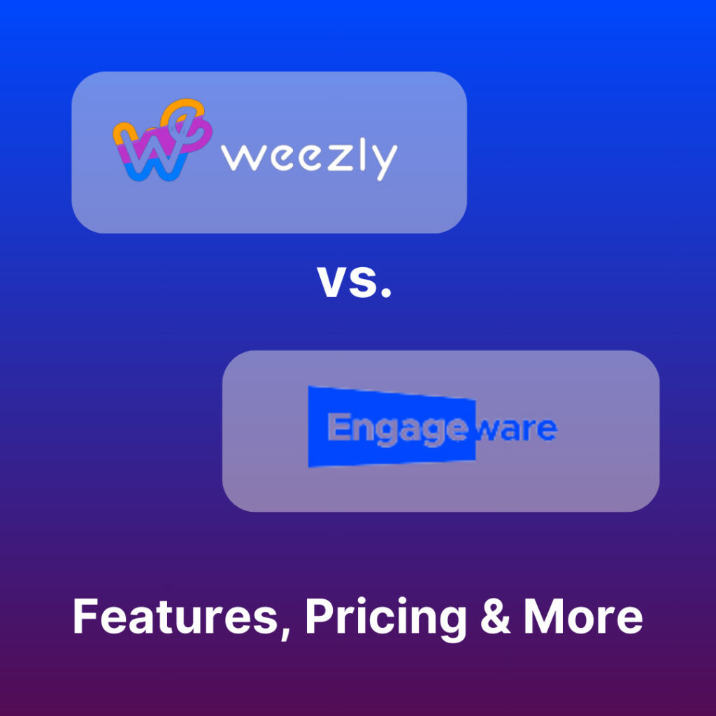 Weezly vs Engageware