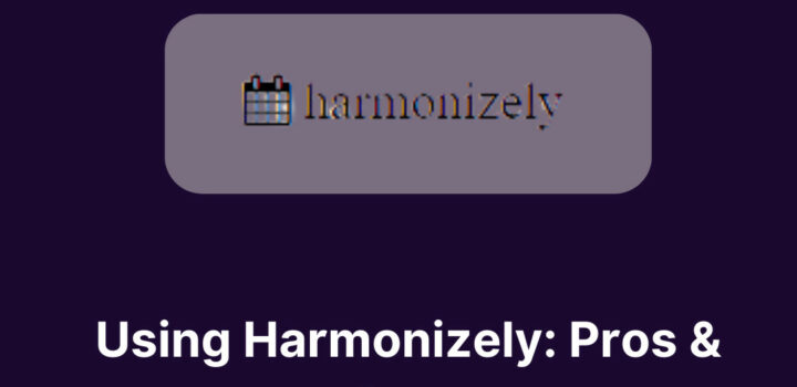 Using Harmonizely: Pros and Cons