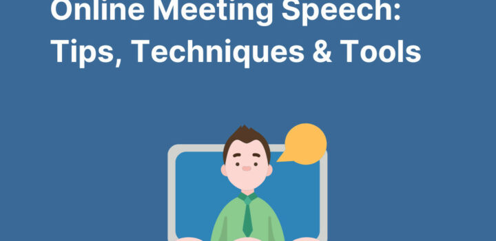 How to nail online meeting speech