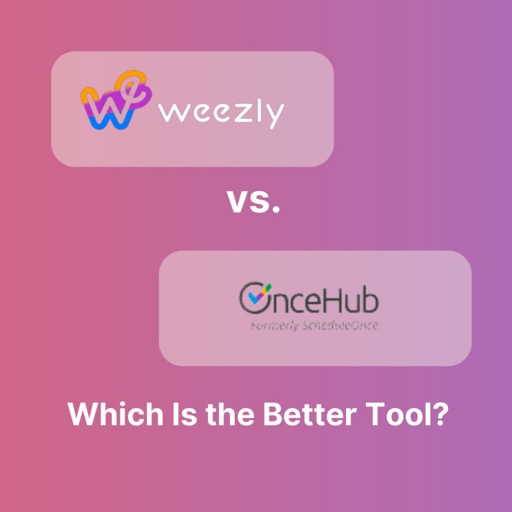 Weezly vs OnceHub