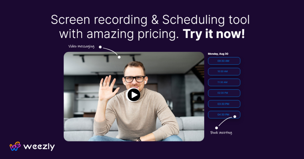 Weezly - Screen recording (Loom alternative) and Scheduling (Calendly alternative) in one tool with amazing pricing