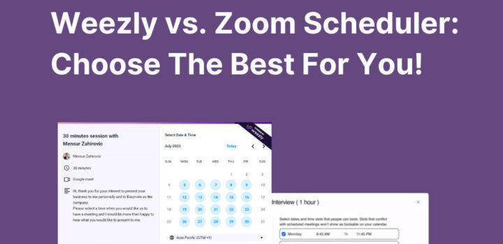 Weezly vs. Zoom Scheduler: Choose The Best For You!