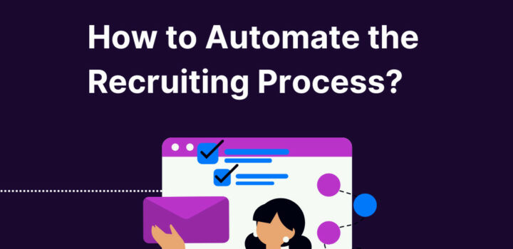 How to Automate the Recruiting Process?