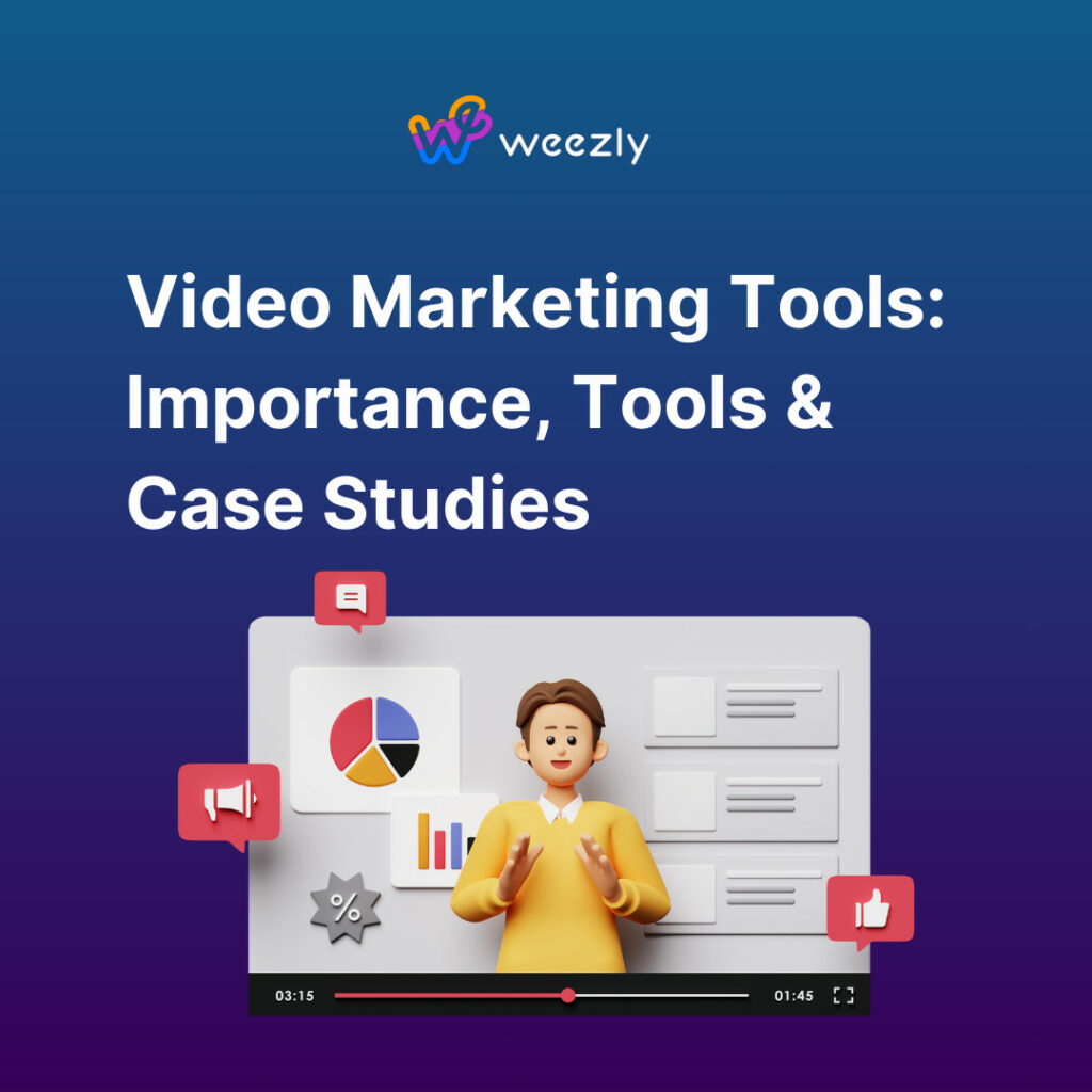 Video Marketing Tools: Importance, Tools & Case Studies