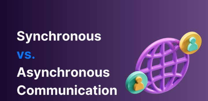 Synchronous vs. Asynchronous Communication