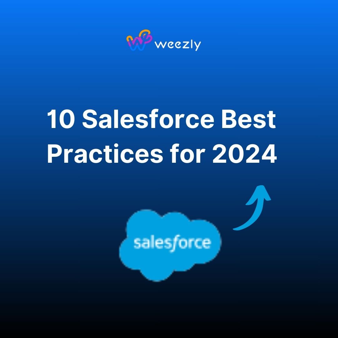 10 Salesforce Best Practices for 2024
