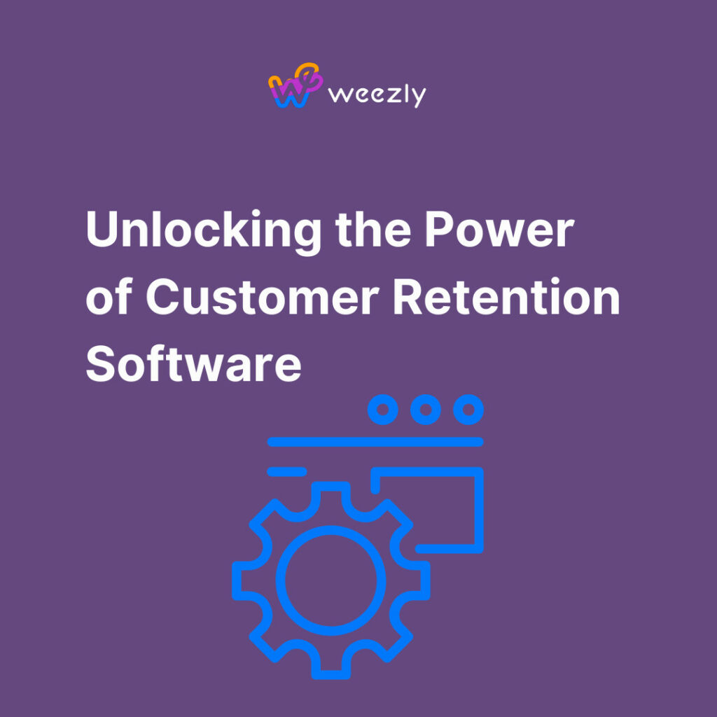 Unlocking the Power of Customer Retention Software